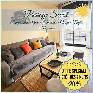 Passage Secret - Ideal Pro, Couples, Familles & Amis - Le Calme En Hypercentre - Wifi Haut Debit - Netflix - Machine A Laver - Gare, Cathedrale, Commerces, Restaurants & Transports En Commun A Moins De 10 Minutes A Pied
